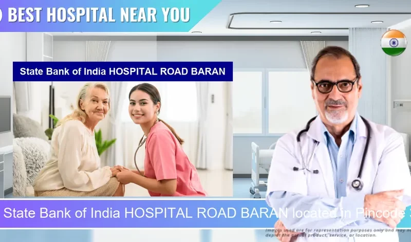 State Bank of India HOSPITAL ROAD BARAN located in Pincode 325205 Baran
