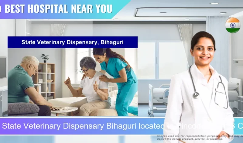 State Veterinary Dispensary Bihaguri located in Pincode 784153 Chahia Pathar