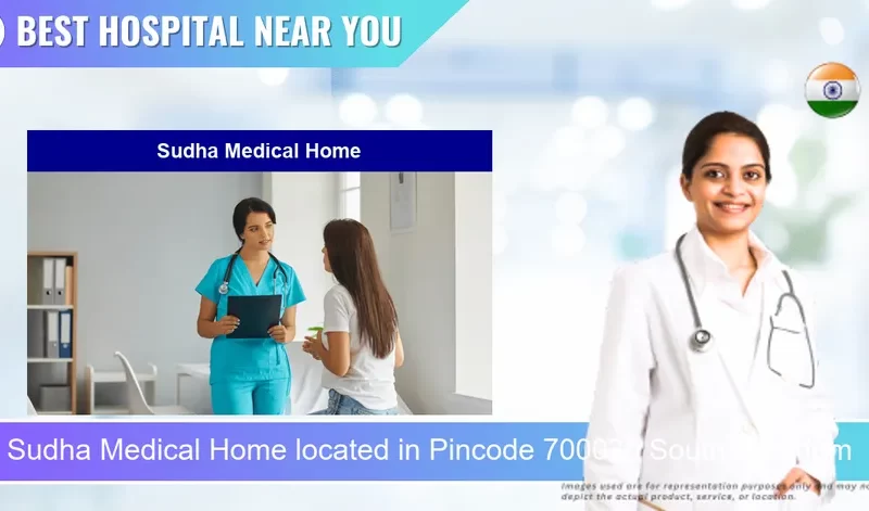 Sudha Medical Home located in Pincode 700030 South Dumdum