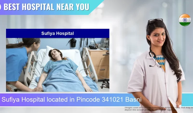 Sufiya Hospital located in Pincode 341021 Basni