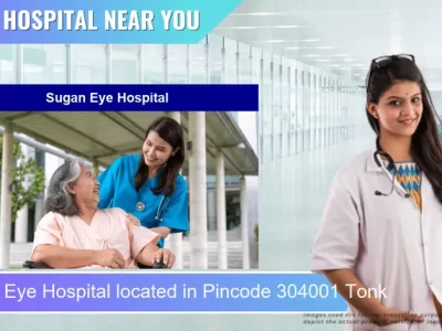 Sugan Eye Hospital located in Pincode 304001 Tonk