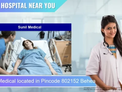 Sunil Medical located in Pincode 802152 Behea