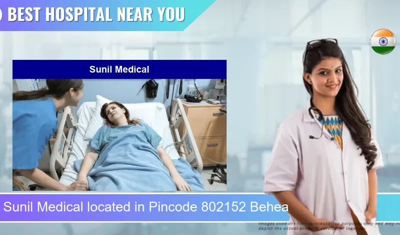 Sunil Medical located in Pincode 802152 Behea