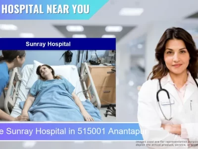 Sunray Hospital located in Pincode 515001 Anantapur