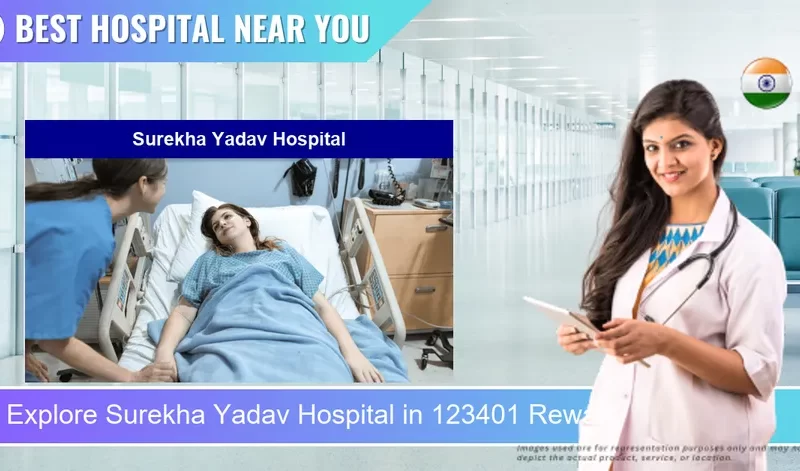 Surekha Yadav Hospital located in Pincode 123401 Rewari