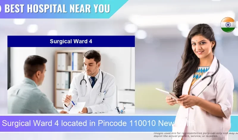Surgical Ward 4 located in Pincode 110010 New Delhi