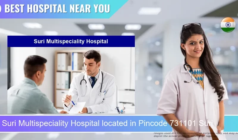 Suri Multispeciality Hospital located in Pincode 731101 Suri