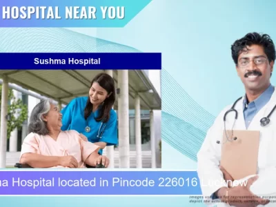 Sushma Hospital located in Pincode 226016 Lucknow