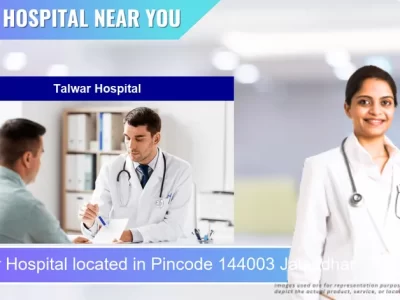 Talwar Hospital located in Pincode 144003 Jalandhar