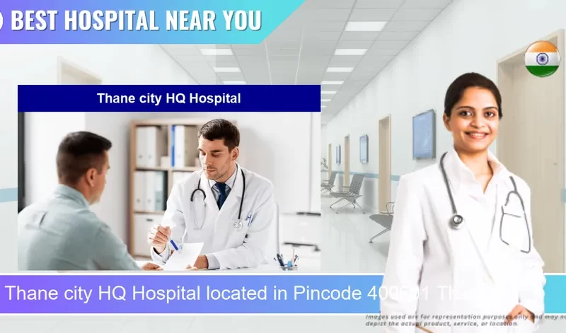 Thane city HQ Hospital located in Pincode 400601 Thane