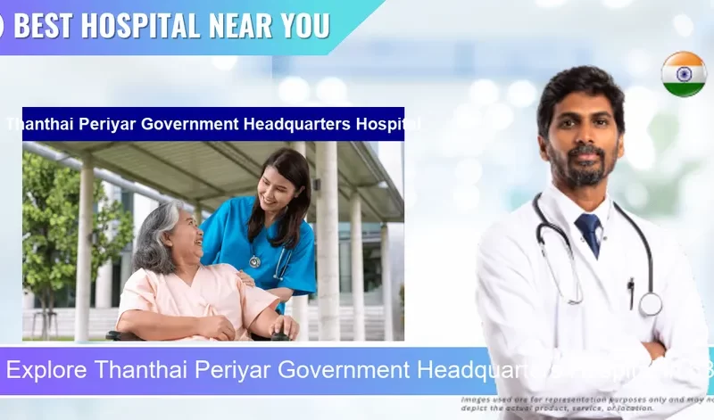Thanthai Periyar Government Headquarters Hospital located in Pincode 638009 Erode