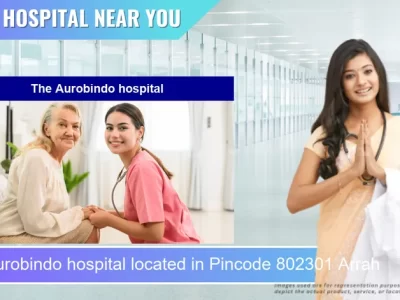 The Aurobindo hospital located in Pincode 802301 Arrah