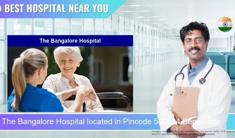 The Bangalore Hospital located in Pincode 560004 Bengaluru