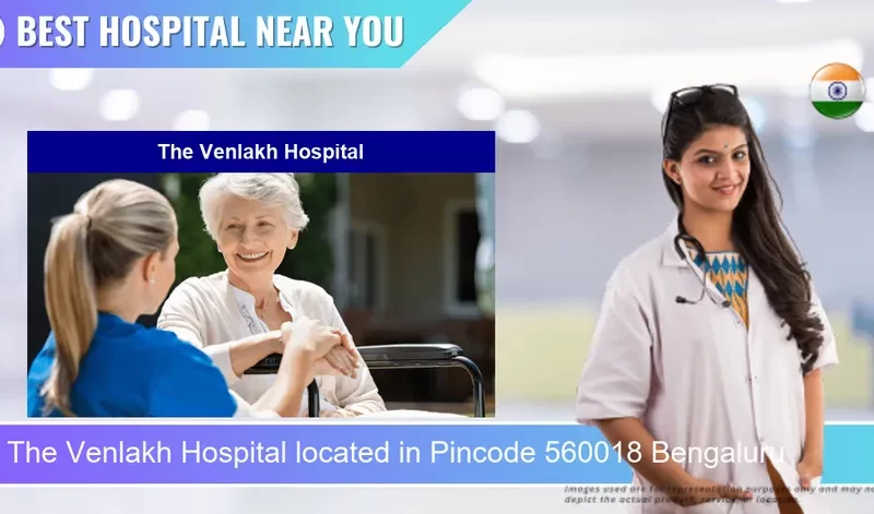 The Venlakh Hospital located in Pincode 560018 Bengaluru