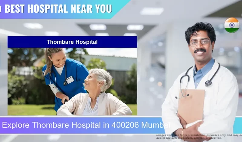 Thombare Hospital located in Pincode 400206 Mumbai