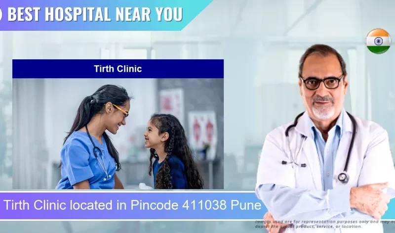 Tirth Clinic located in Pincode 411038 Pune