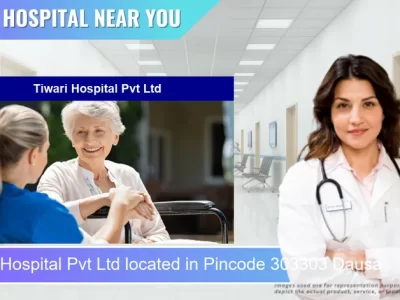 Tiwari Hospital Pvt Ltd located in Pincode 303303 Dausa