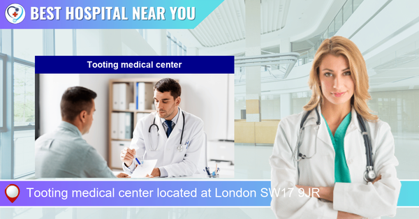 Tooting medical center located at London SW17 9JR
