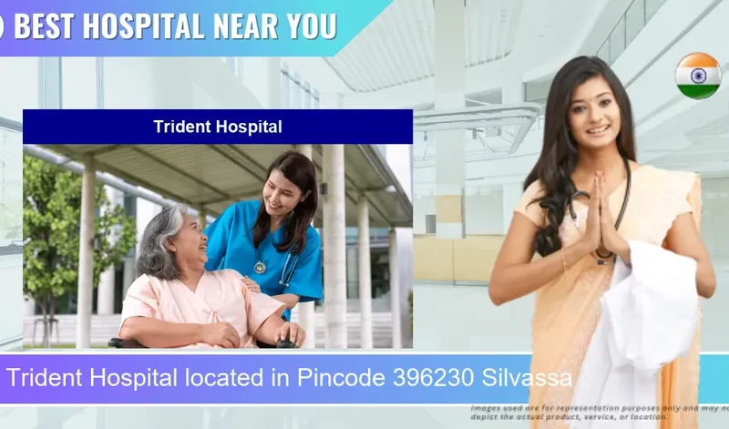 Trident Hospital located in Pincode 396230 Silvassa