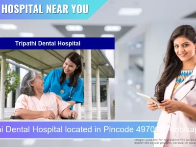 Tripathi Dental Hospital located in Pincode 497001 Ambikapur