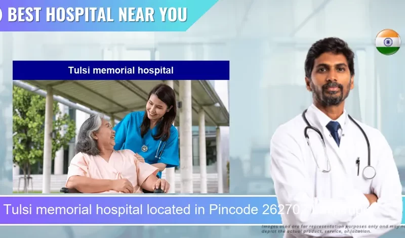 Tulsi memorial hospital located in Pincode 262702 Lakhimpur