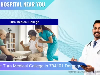 Tura Medical College located in Pincode 794101 Darengre