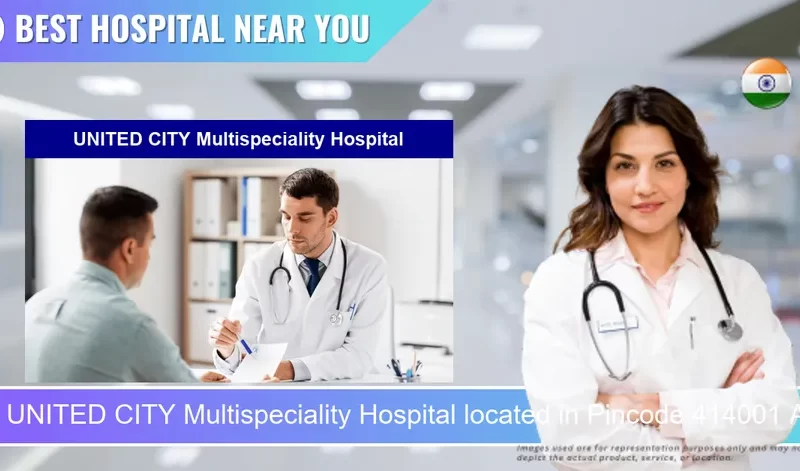 UNITED CITY Multispeciality Hospital located in Pincode 414001 Ahilya Nagar