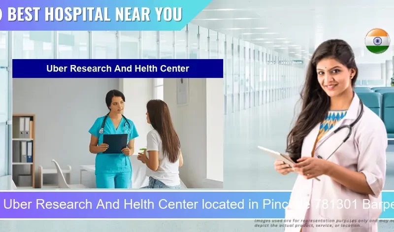 Uber Research And Helth Center located in Pincode 781301 Barpeta
