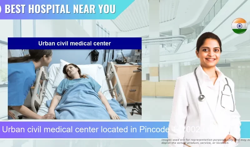 Urban civil medical center located in Pincode 141002 Ludhiana
