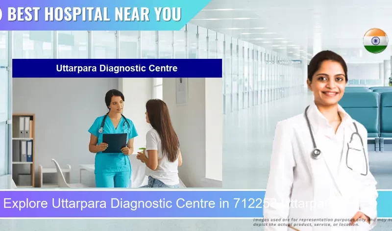 Uttarpara Diagnostic Centre located in Pincode 712258 Uttarpara