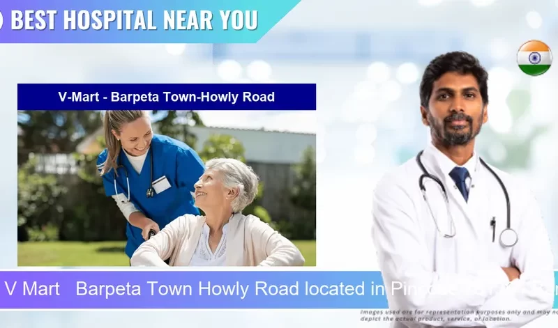 V Mart Barpeta Town Howly Road located in Pincode 781301 Barpeta