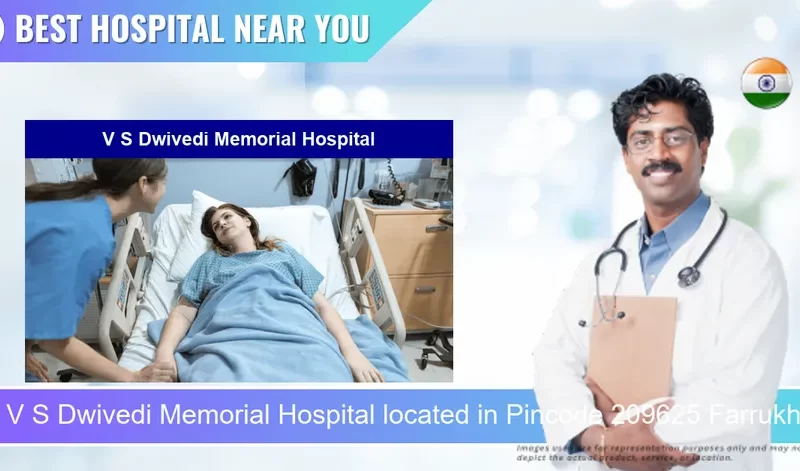 V S Dwivedi Memorial Hospital located in Pincode 209625 Farrukhabad