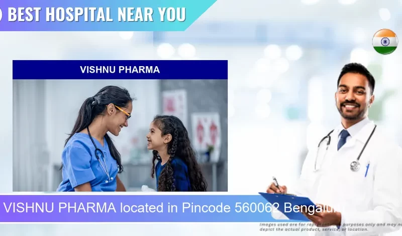 VISHNU PHARMA located in Pincode 560062 Bengaluru