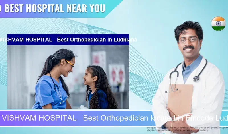 VISHVAM HOSPITAL Best Orthopedician located in Pincode Ludhiana located in Pincode 141002 Ludhiana