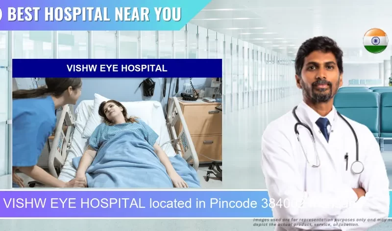 VISHW EYE HOSPITAL located in Pincode 384002 Mehsana