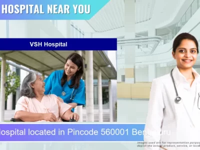 VSH Hospital located in Pincode 560001 Bengaluru