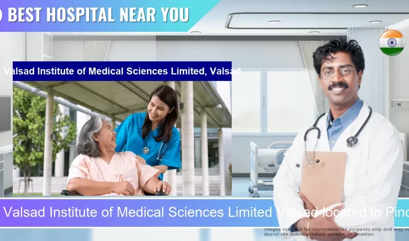 Valsad Institute of Medical Sciences Limited Valsad located in Pincode 396007 Pardi Parnera