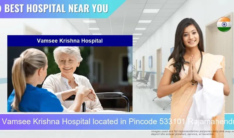 Vamsee Krishna Hospital located in Pincode 533101 Rajamahendravaram