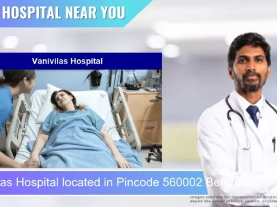 Vanivilas Hospital located in Pincode 560002 Bengaluru