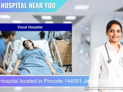 Vasal Hospital located in Pincode 144001 Jalandhar