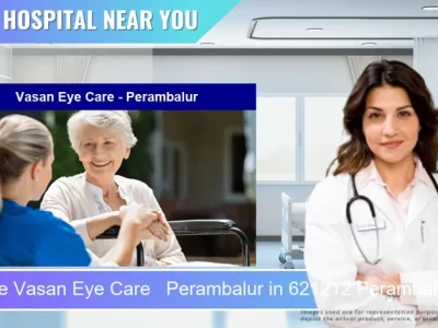 Vasan Eye Care Perambalur located in Pincode 621212 Perambalur