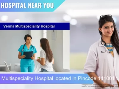 Verma Multispeciality Hospital located in Pincode 141001 Ludhiana