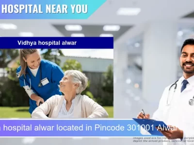 Vidhya hospital alwar located in Pincode 301001 Alwar
