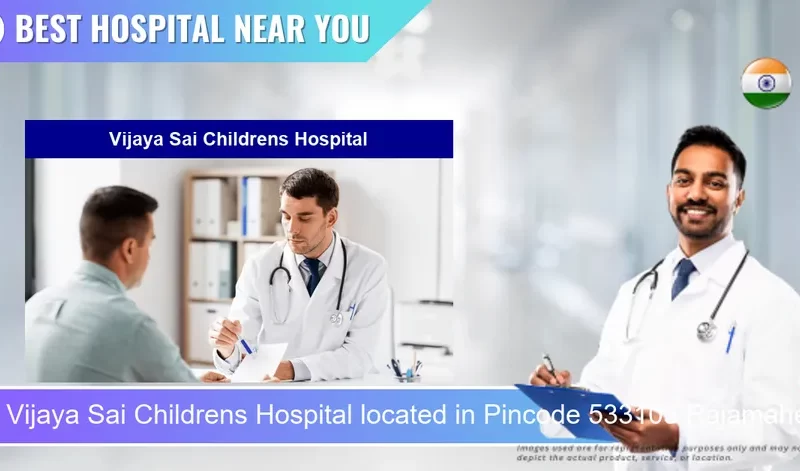 Vijaya Sai Childrens Hospital located in Pincode 533103 Rajamahendravaram