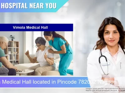 Vimola Medical Hall located in Pincode 782002 Nagaon