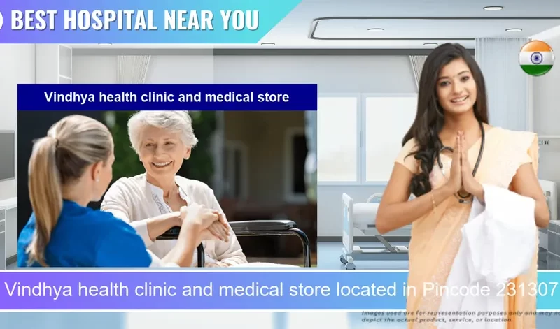 Vindhya health clinic and medical store located in Pincode 231307 Mirzapur cum Vindhyachal