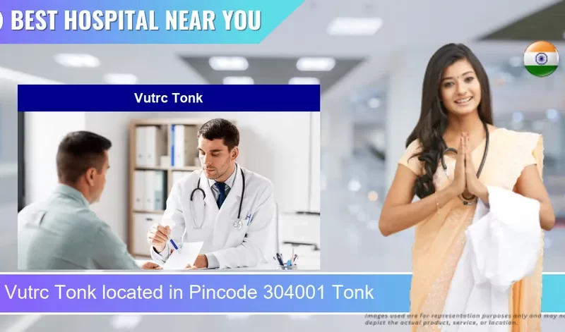 Vutrc Tonk located in Pincode 304001 Tonk