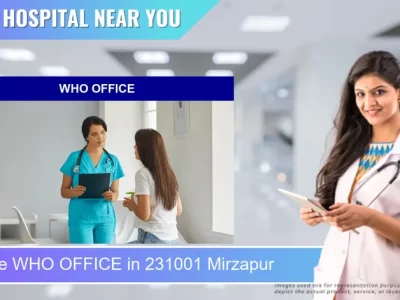 WHO OFFICE located in Pincode 231001 Mirzapur