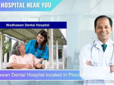 Wadhawan Dental Hospital located in Pincode 303303 Dausa