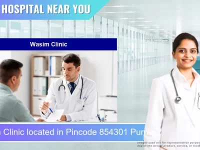 Wasim Clinic located in Pincode 854301 Purnia